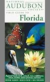 National Audubon Society: National Audubon Society Field Guide to Florida National Audubon Society: National Audubon Society Field Guide to Florida
