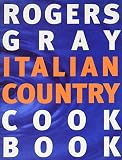 Rogers, Ruth: London River Cafe Cookbook Rogers, Ruth: London River Cafe Cookbook