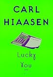 Hiaasen, Carl: Lucky You Hiaasen, Carl: Lucky You