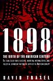 Traxel, David: 1898 : The Birth of the American Century Traxel, David: 1898 : The Birth of the American Century