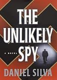 Silva, Daniel: The Unlikely Spy