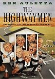 Auletta, Ken: The Highwaymen : Warriors of the Information Superhighway Auletta, Ken: The Highwaymen : Warriors of the Information Superhighway