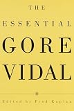 Kaplan, Fred: The Essential Gore Vidal Kaplan, Fred: The Essential Gore Vidal