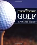Gallwey, W. Timothy: The Inner Game of Golf Gallwey, W. Timothy: The Inner Game of Golf