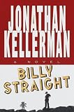 Kellerman, Jonathan: Billy Straight Kellerman, Jonathan: Billy Straight