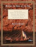 Obregon, Mauricio: Beyond the Edge of the Sea: Sailing With Jason and the Argonauts, Ulysses, the Vikings, and Other Explorers of the Ancient World Obregon, Mauricio: Beyond the Edge of the Sea: Sailing With Jason and the Argonauts, Ulysses, the Vikings, and Other Explorers of the Ancient World