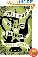 Tell the Wolves I'm Home: A Novel