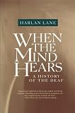 Lane, Harlan: When the Mind Hears: A History of the Dead