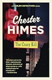 The Crazy Kill by Chester Himes