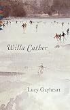 Cather, Willa: Lucy Gayheart