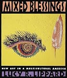 Lippard, Lucy R.: Mixed Blessings: New Art in a Multicultural America