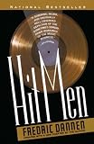 Dannen, Fredric: Hit Men: Power Brokers & Fast Money Inside the Music Business. Dannen, Fredric: Hit Men: Power Brokers & Fast Money Inside the Music Business.