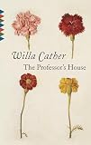 Cather, Willa: The Professor's House Cather, Willa: The Professor's House