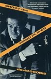 Goodis, David: Shoot the Piano Player