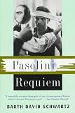 Schwartz, Barth D.: Pasolini Requiem