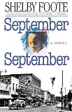 Foote, Shelby: September September Foote, Shelby: September September