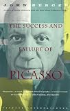 Berger, John: The Success and Failure of Picasso Berger, John: The Success and Failure of Picasso