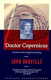 Banville, John: Doctor Copernicus Banville, John: Doctor Copernicus