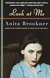 Brookner, Anita: Look at Me Brookner, Anita: Look at Me