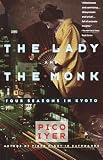 Iyer, Pico: The Lady and the Monk Iyer, Pico: The Lady and the Monk
