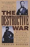 Royster, Charles: The Destructive War: William Tecumseh Sherman, Stonewall Jackson, and the Americans Royster, Charles: The Destructive War: William Tecumseh Sherman, Stonewall Jackson, and the Americans