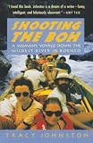 Johnston, Tracy: Shooting the Boh: A Woman's Voyage Down the Wildest River in Borneo Johnston, Tracy: Shooting the Boh: A Woman's Voyage Down the Wildest River in Borneo