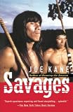 Savages (0679740198) by Kane, Joe Kane, Joe: Savages