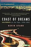 Starr, Kevin: Coast of Dreams: California on the Edge, 1990-2003