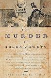 Cohen, Patricia Cline: The Murder of Helen Jewett: The Life and Death of a Prostitute in Nineteenth-Century New York