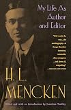 Mencken, H. L.: My Life As Author and Editor Mencken, H. L.: My Life As Author and Editor