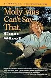 Ivins, Molly: Molly Ivins Can't Say That, Can She?