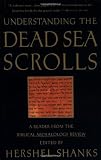 Shanks, Hershel: Understanding the Dead Sea Scrolls: A Reader from the Biblical Archaeology Review
