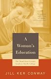 Conway, Jill K.: A Woman's Education