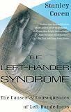 Coren, Stanley: The Left-Hander Syndrome: The Causes and Consequences of Left-Handedness