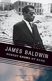 Baldwin, James: Nobody Knows My Name: More Notes of a Native Son Baldwin, James: Nobody Knows My Name: More Notes of a Native Son