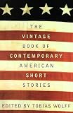 Wolff, Tobias: The Vintage Book of Contemporary American Short Stories Wolff, Tobias: The Vintage Book of Contemporary American Short Stories