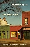 Capote, Truman: The Grass Harp Capote, Truman: The Grass Harp