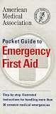 American Medical Association Staff: American Medical Association Pocket Guide to Emergency First Aid