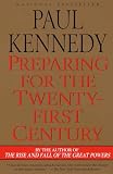Preparing for the Twenty-First Century (0679747052) by Kennedy, Paul Kennedy, Paul: Preparing for the Twenty-First Century