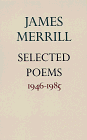 Merrill, James: Selected Poems, 1946-1985 Merrill, James: Selected Poems, 1946-1985