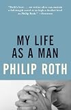 Roth, Philip: My Life As a Man