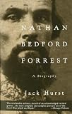 Hurst, Jack: Nathan Bedford Forrest: A Biography Hurst, Jack: Nathan Bedford Forrest: A Biography