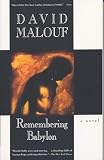 Malouf, David: Remembering Babylon