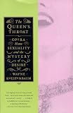Koestenbaum, Wayne: The Queen's Throat : Opera, Homosexuality, and the Mystery of Desire