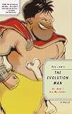 Lewis, Roy: The Evolution Man, Or, How I Ate My Father Lewis, Roy: The Evolution Man, Or, How I Ate My Father