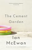 McEwan, Ian: The Cement Garden McEwan, Ian: The Cement Garden