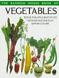 Phillips, Roger: The Random House Book of Vegetables