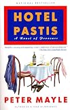 Mayle, Peter: Hotel Pastis Mayle, Peter: Hotel Pastis