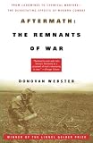 Webster, Donovan: Aftermath: The Remnants of War Webster, Donovan: Aftermath: The Remnants of War