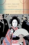 Tanizaki, Junichiro: Some Prefer Nettles Tanizaki, Junichiro: Some Prefer Nettles
